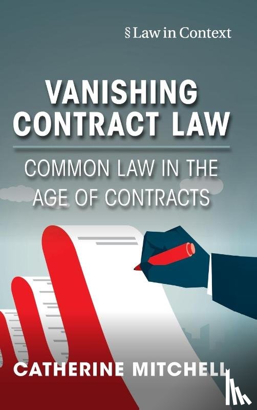Mitchell, Catherine (University of Birmingham) - Vanishing Contract Law