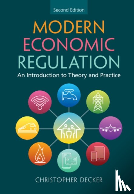 Decker, Christopher (University of Oxford) - Modern Economic Regulation