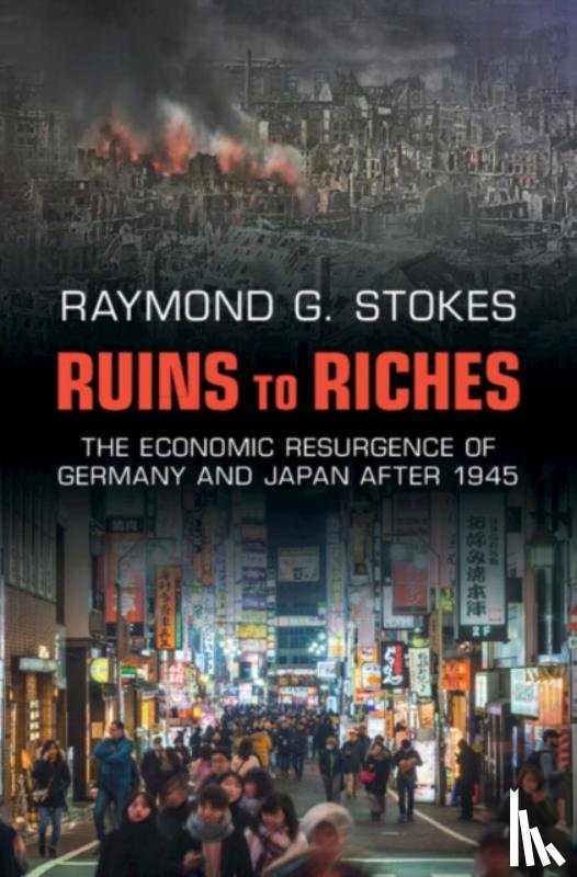 Stokes, Raymond G. (University of Glasgow) - Ruins to Riches
