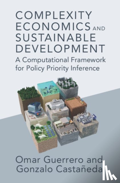 Guerrero, Omar A. (The Alan Turing Institute, Castaneda, Gonzalo (Centro de Investigacion y Docencia Economicas) - Complexity Economics and Sustainable Development
