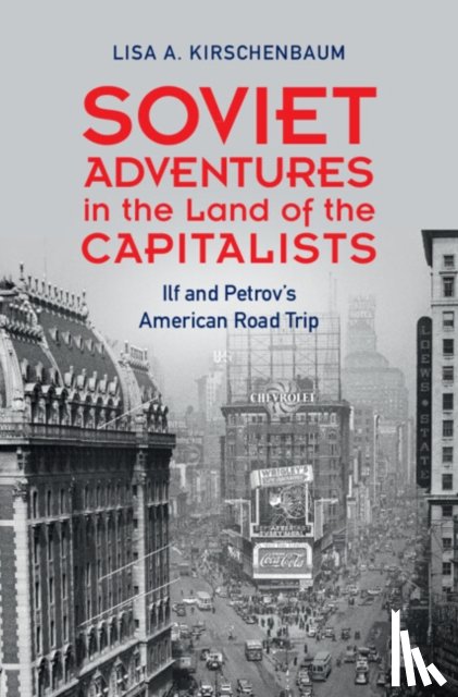Kirschenbaum, Lisa A. (West Chester University - Soviet Adventures in the Land of the Capitalists
