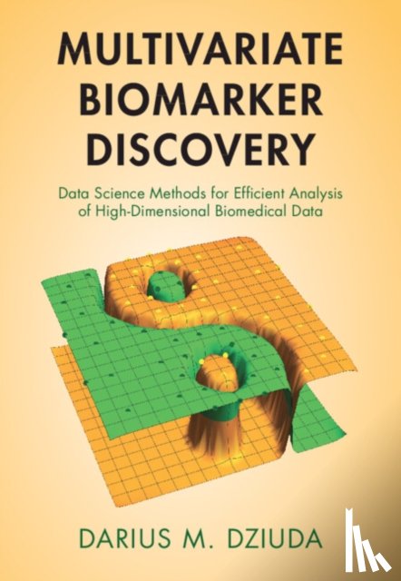 Dziuda, Darius M. (Central Connecticut State University) - Multivariate Biomarker Discovery