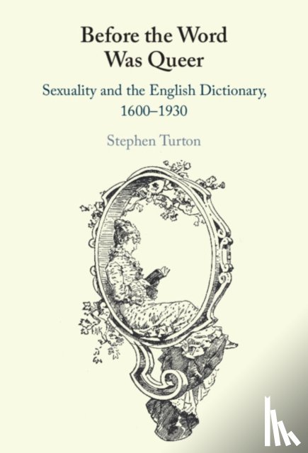 Turton, Stephen (University of Oxford) - Before the Word Was Queer
