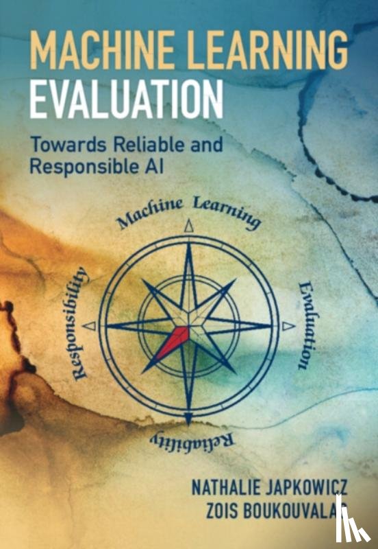 Japkowicz, Nathalie (American University, Boukouvalas, Zois (American University - Machine Learning Evaluation