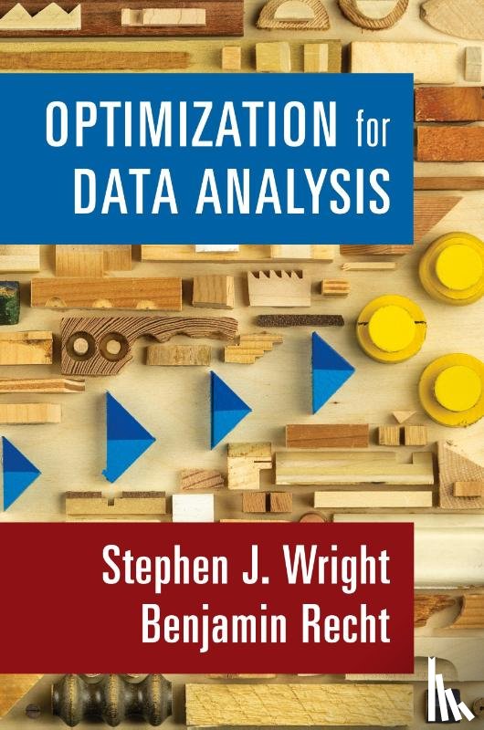 Wright, Stephen J. (University of Wisconsin, Recht, Benjamin (University of California - Optimization for Data Analysis