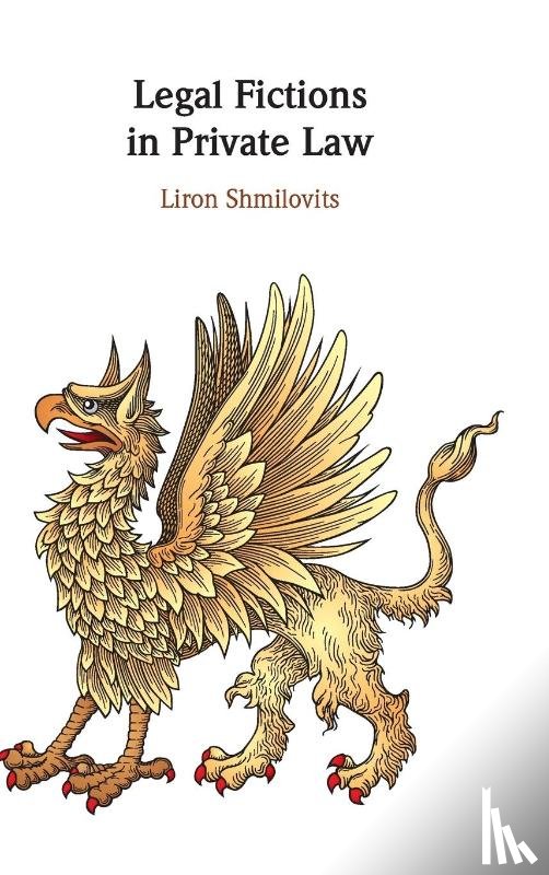 Shmilovits, Liron (University of Cambridge) - Legal Fictions in Private Law