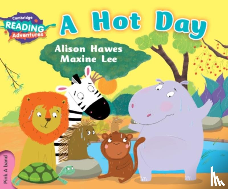 Hawes, Alison - Cambridge Reading Adventures A Hot Day Pink A Band