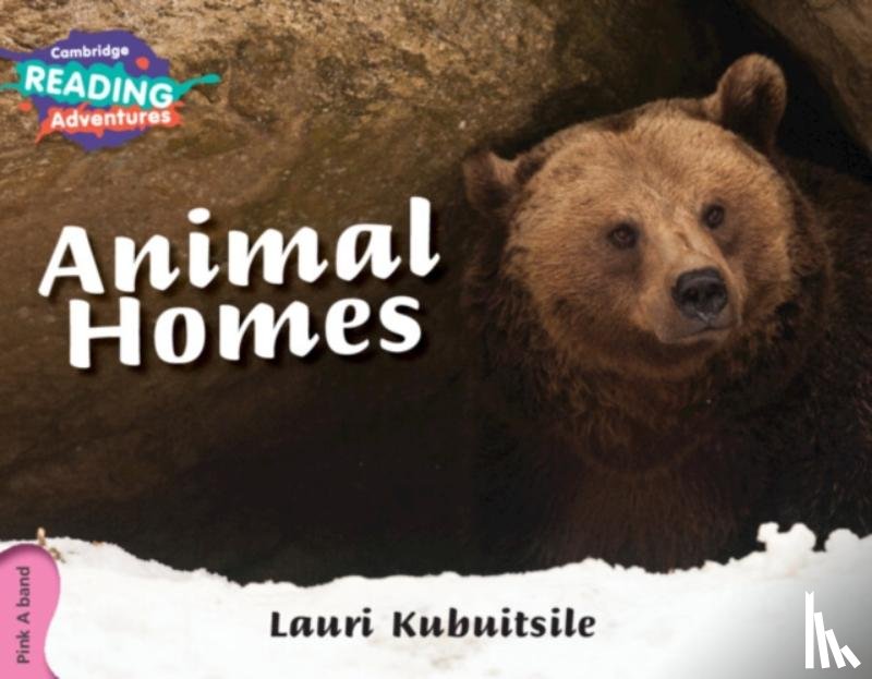 Kubuitsile, Lauri - Cambridge Reading Adventures Animal Homes Pink A Band