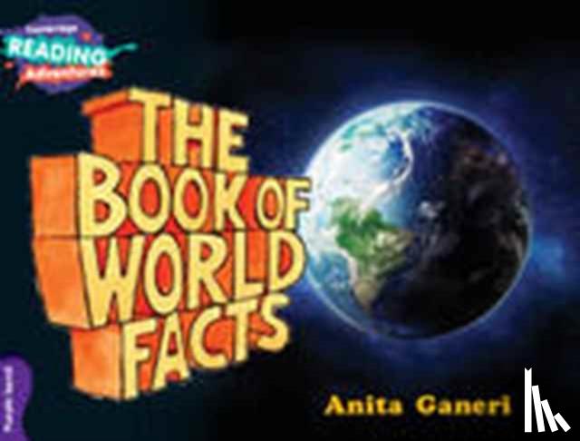 Ganeri, Anita - Cambridge Reading Adventures The Book of World Facts Purple Band