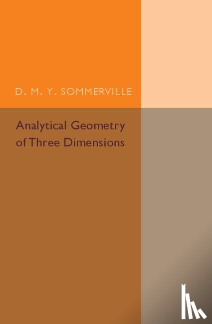 Sommerville, D. M. Y. - Analytical Geometry of Three Dimensions