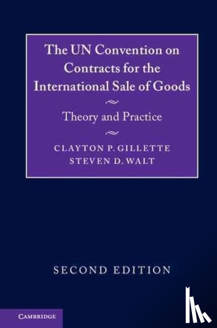 Gillette, Clayton P., Walt, Steven D. - The UN Convention on Contracts for the International Sale of Goods