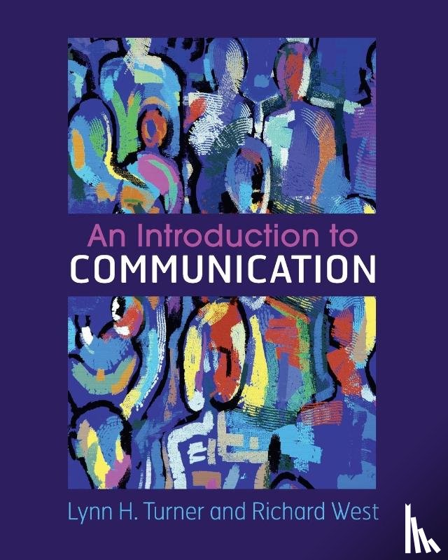 Turner, Lynn H. (Marquette University, West, Richard (Emerson College - An Introduction to Communication