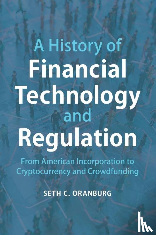Oranburg, Seth C. (Duquesne University - A History of Financial Technology and Regulation