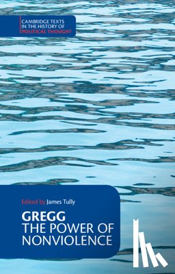 Gregg, Richard Bartlett - The Power of Nonviolence