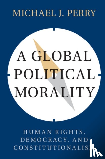 Perry, Michael J. (Emory University - A Global Political Morality