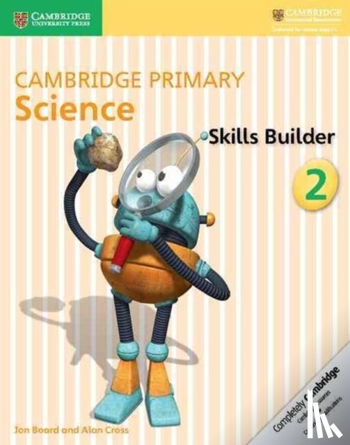 Board, Jon, Cross, Alan - Cambridge Primary Science Skills Builder 2