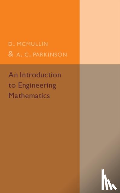 McMullin, D., Parkinson, A. C. - An Introduction to Engineering Mathematics