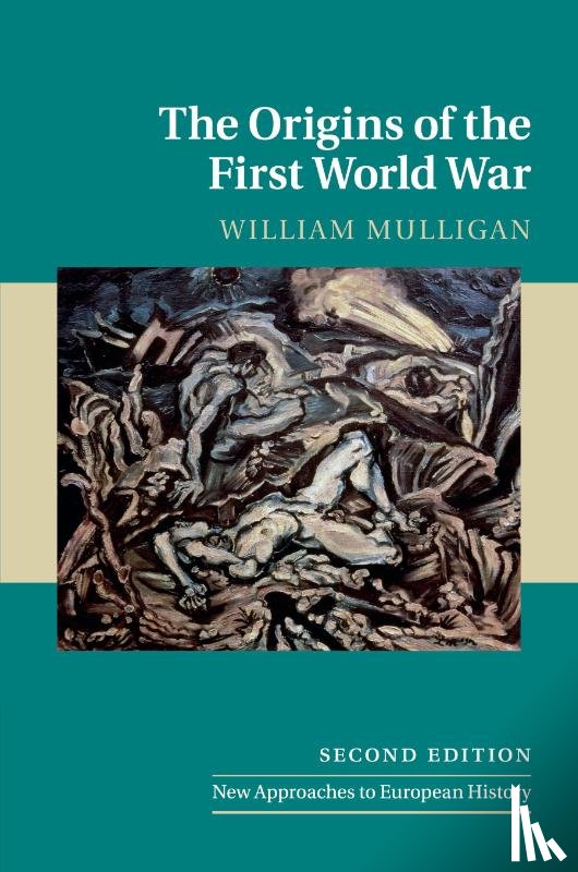 Mulligan, William (University College Dublin) - The Origins of the First World War
