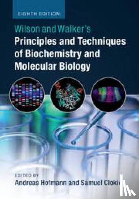  - Wilson and Walker's Principles and Techniques of Biochemistry and Molecular Biology