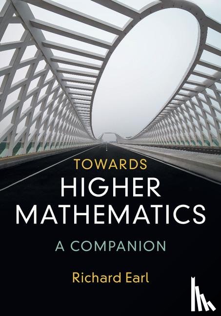 Earl, Richard (University of Oxford) - Towards Higher Mathematics: A Companion