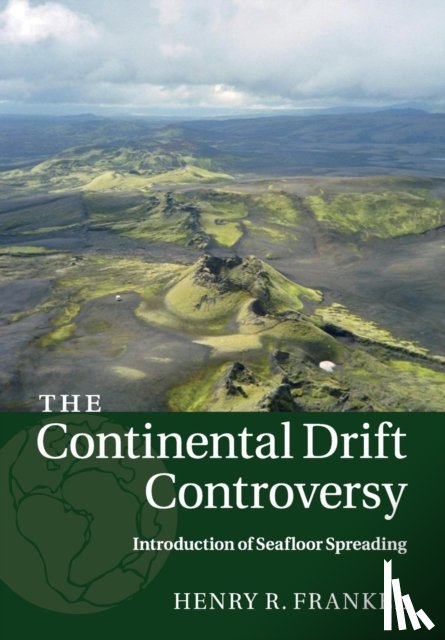 Frankel, Henry R. (University of Missouri - The Continental Drift Controversy: Volume 3, Introduction of Seafloor Spreading