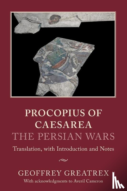  - Procopius of Caesarea: The Persian Wars