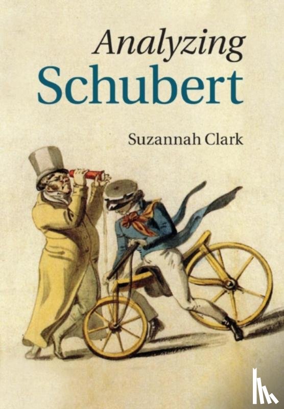 Clark, Suzannah (Harvard University, Massachusetts) - Analyzing Schubert