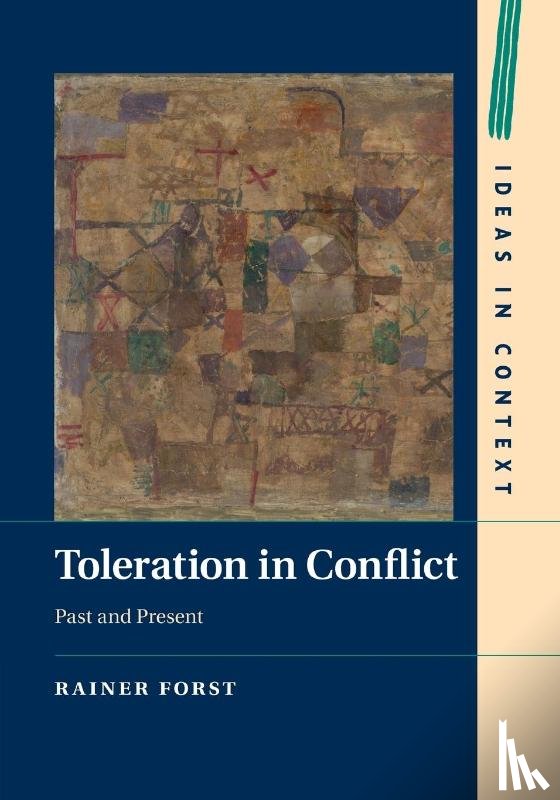 Forst, Rainer (Johann Wolfgang Goethe-Universitat Frankfurt) - Toleration in Conflict