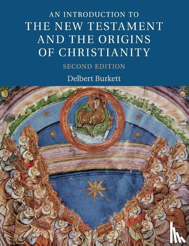 Burkett, Delbert (Louisiana State University) - An Introduction to the New Testament and the Origins of Christianity