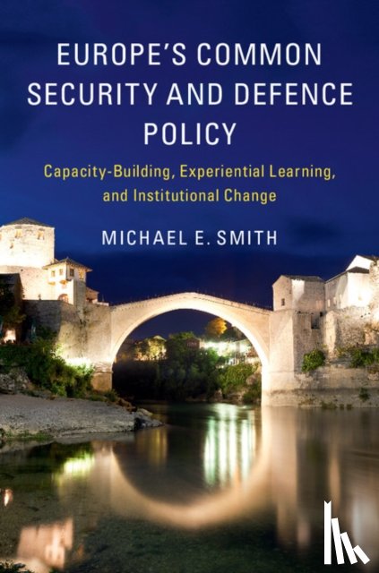 Smith, Michael E. (University of Aberdeen) - Europe's Common Security and Defence Policy