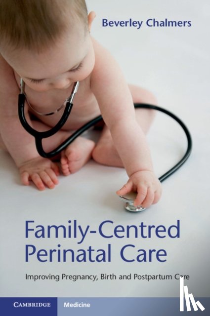 Chalmers, Beverley - Family-Centred Perinatal Care