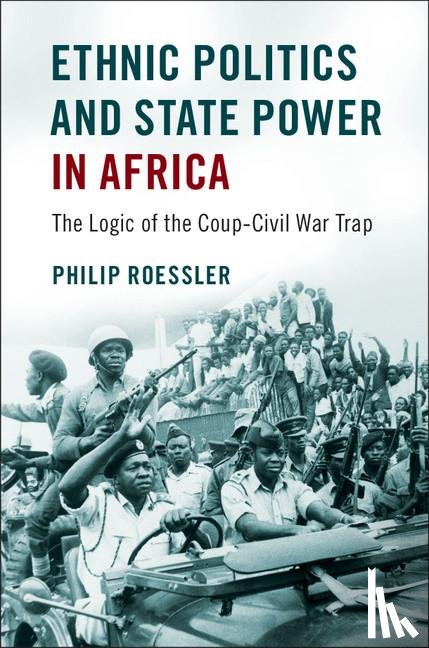 Roessler, Philip (College of William and Mary - Ethnic Politics and State Power in Africa