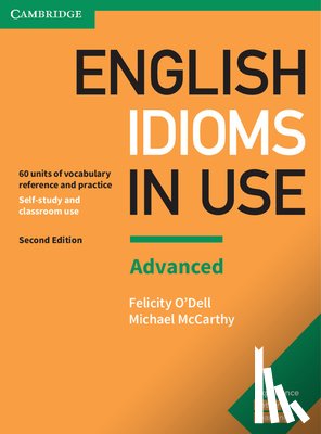 O'Dell, Felicity, McCarthy, Michael - English Idioms in Use Advanced Book with Answers