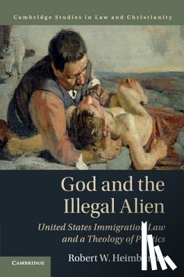 Heimburger, Robert W. - God and the Illegal Alien