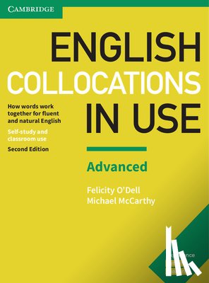O'Dell, Felicity, McCarthy, Michael - English Collocations in Use Advanced Book with Answers