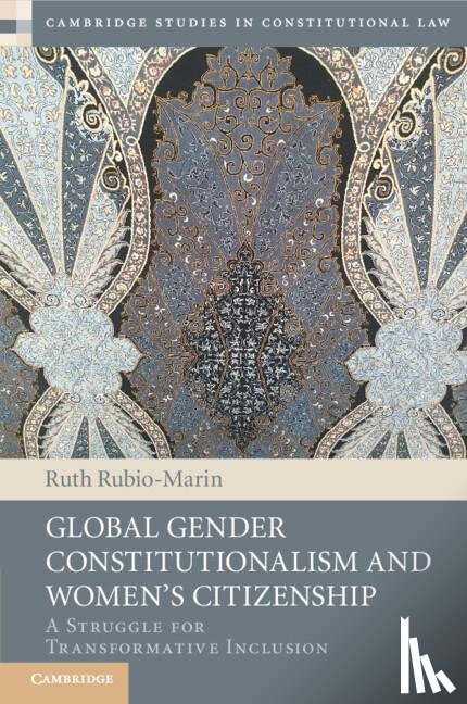 Rubio-Marin, Ruth (Universidad de Sevilla) - Global Gender Constitutionalism and Women's Citizenship