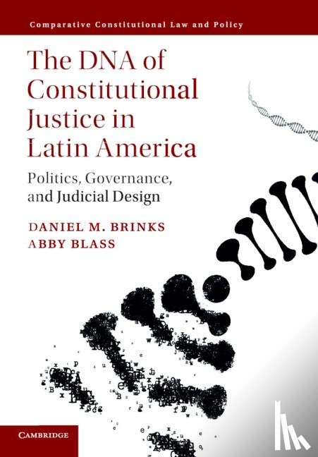 Brinks, Daniel M. (University of Texas, Blass, Abby (University of Texas - The DNA of Constitutional Justice in Latin America