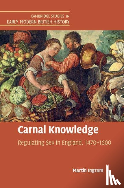 Ingram, Martin (University of Oxford) - Carnal Knowledge