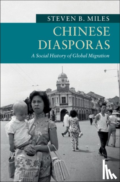 Miles, Steven B. (Washington University, St Louis) - Chinese Diasporas