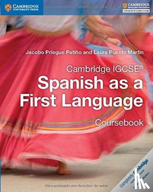 Priegue Patino, Jacobo, Puente Martin, Laura - Cambridge IGCSE® Spanish as a First Language Coursebook