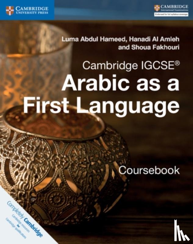Abdul Hameed, Luma, Al Amleh, Hanadi, Fakhouri, Shoua - Cambridge IGCSE<sup>®</sup> Arabic as a First Language Coursebook