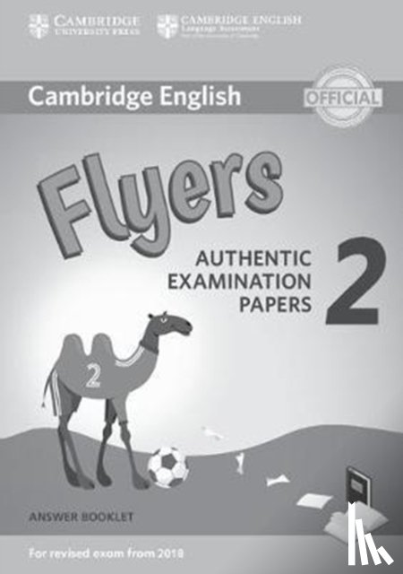  - Cambridge English Young Learners 2 for Revised Exam from 2018 Flyers Answer Booklet