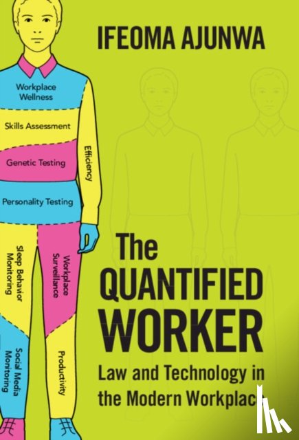 Ajunwa, Ifeoma - The Quantified Worker