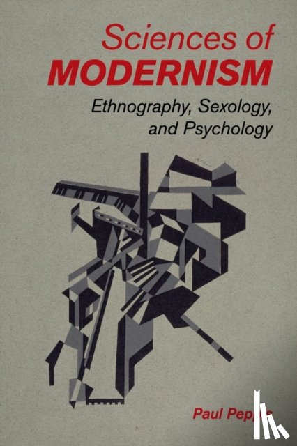 Peppis, Paul (University of Oregon) - Sciences of Modernism