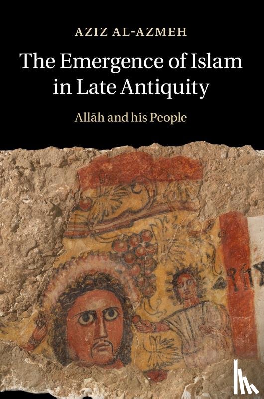 Al-Azmeh, Aziz (Central European University - The Emergence of Islam in Late Antiquity