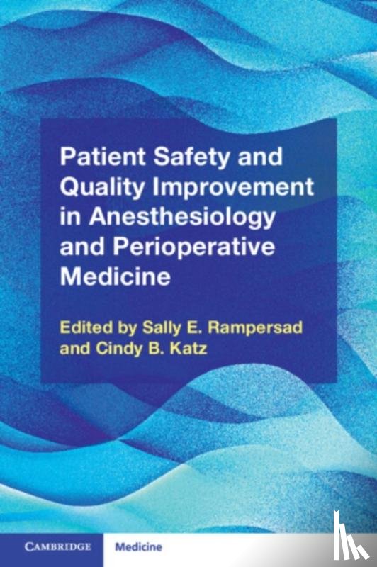  - Patient Safety and Quality Improvement in Anesthesiology and Perioperative Medicine