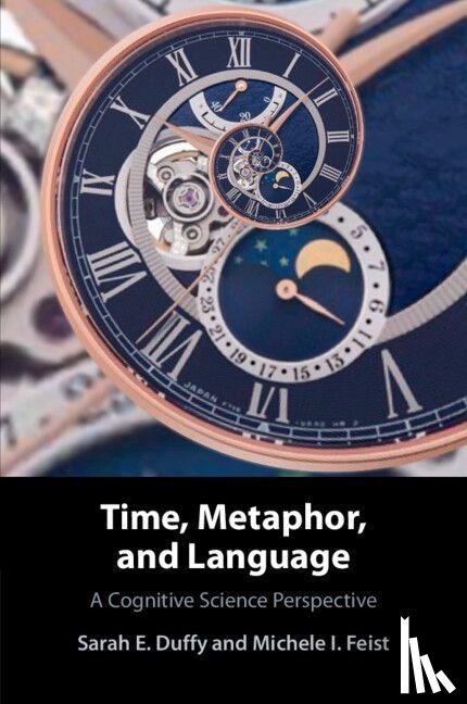 Duffy, Sarah E. (Northumbria University, Feist, Michele I. (University of Louisiana at Lafayette) - Time, Metaphor, and Language