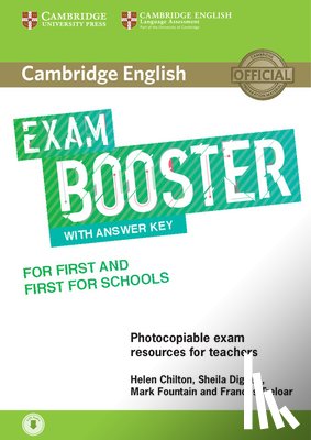 Chilton, Helen - Cambridge English Exam Booster for First and First for Schools with Answer Key with Audio: Photocopiable Exam Resources for Teachers