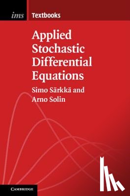 Sarkka, Simo (Aalto University, Solin, Arno (Aalto University - Applied Stochastic Differential Equations