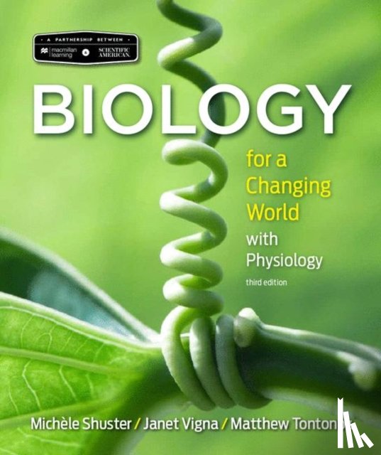 Shuster, Michele, Vigna, Janet, Tontonoz, Matthew, Sinha, Gunjan - Scientific American Biology for a Changing World with Core Physiology